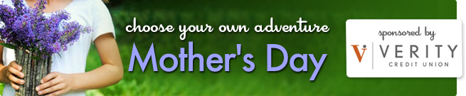 Choose Your Own Adventure Mother's Day