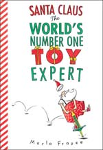 Santa Claus The World's Number One Toy Expert by Marla Frazee