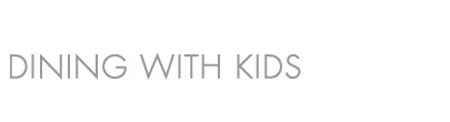 Dining with Kids