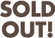 sold out