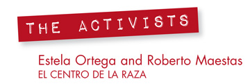 Estela Ortega and Roberto Maestas, El Centro De La Raza