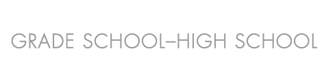 Grade School Through High School