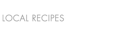 Local Recipes