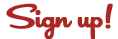 Sign Up!