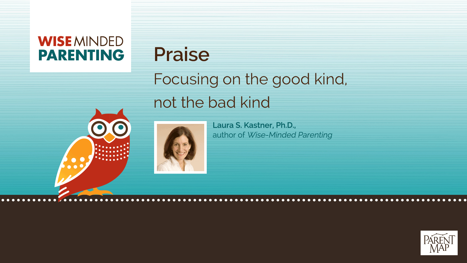Praise: Focusing on the good kind, not the bad kind