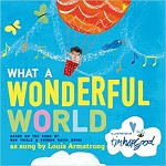 Book cover of “What a Wonderful World” illustrated by Tim Hopgood, based on the song popularized by Louis Armstrong