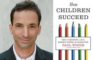 Paul Tough, How Children Succeed