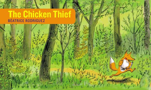 The Chicken Thief by Béatrice Rodriguez 