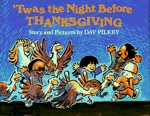 'Twas the Night Before Thanksgiving, Dav Pilkey
