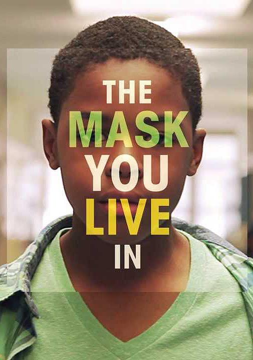 The Mask Your Live In