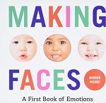 Book cover of “Making Faces: A First Book of Emotions” by Abrams Appleseed