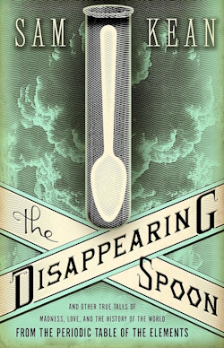 "The Disappearing Spoon book cover science books for kids"