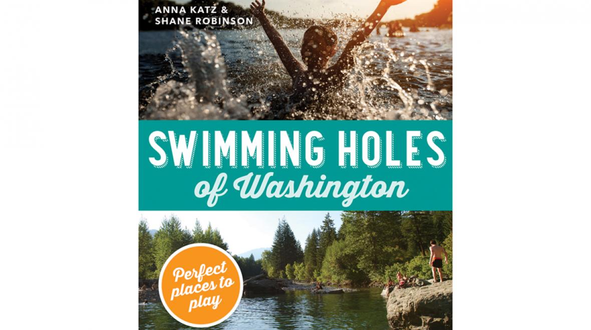 Swimming Holes of Washington book cover by Anna Katz and Shane Robinson