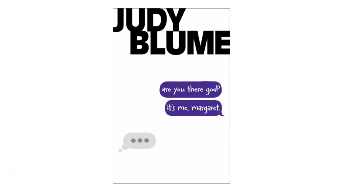 ‘Are You There God? It’s Me, Margaret.’ by Judy Blume