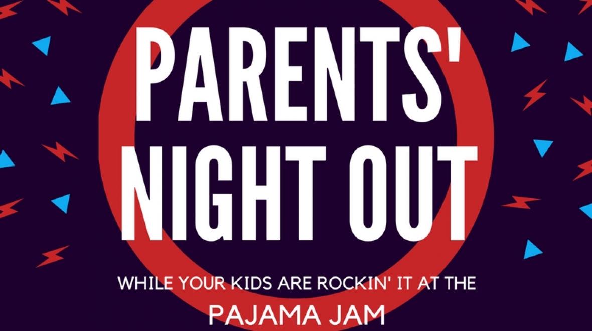 Parents' Night Out - Pajama Jam
