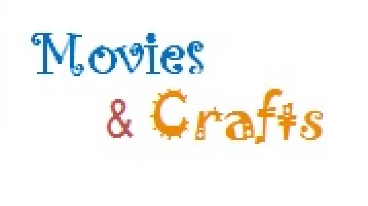 Movies and Crafts