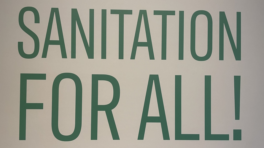 Sanitation for all sign. Gates Foundation Discovery Center sanitation exhibit
