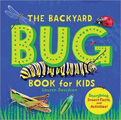 The Backyard Bug Book for Kids