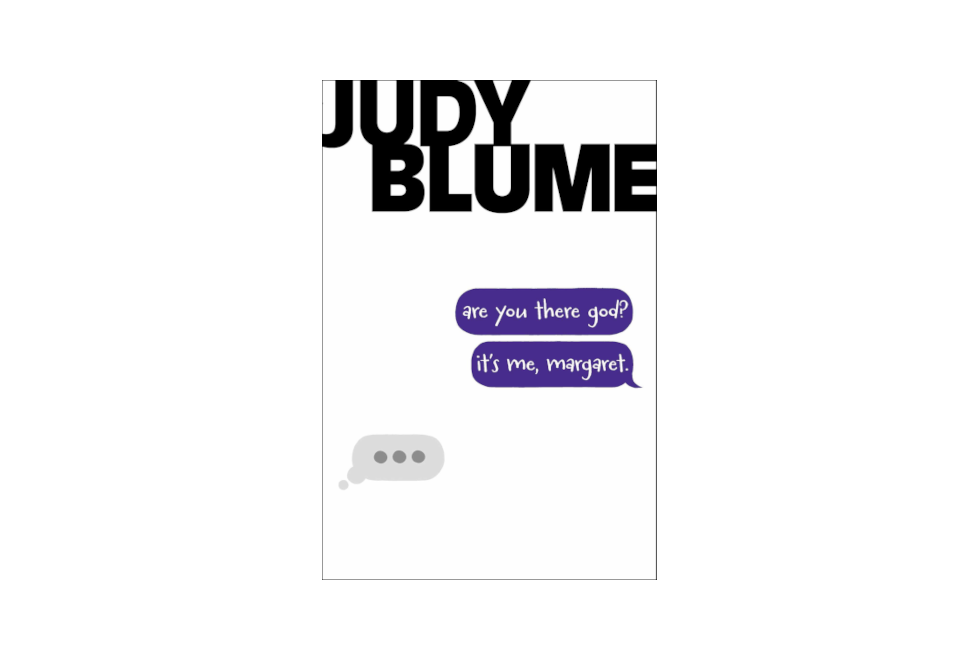 ‘Are You There God? It’s Me, Margaret.’ by Judy Blume