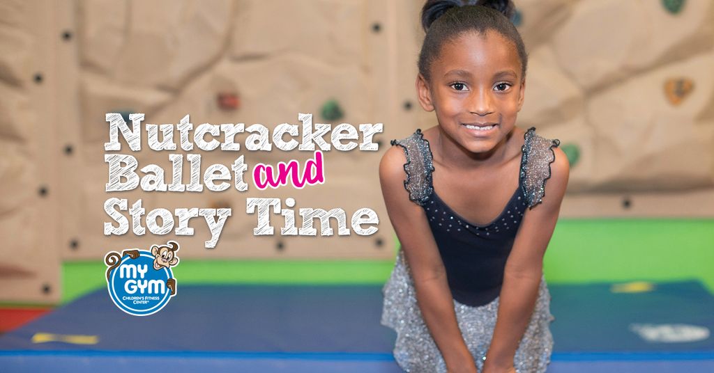 Nutcracker Ballet & Story Time at My Gym Kent