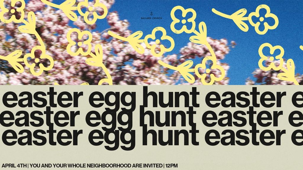 Ballard Church Community Easter Egg Hunt