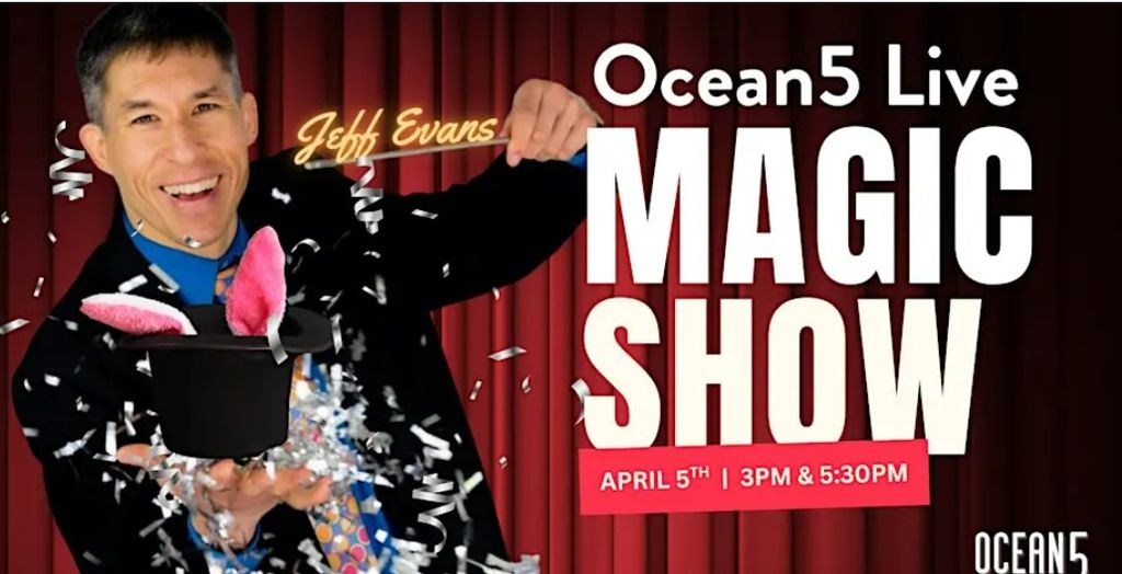 Ocean5 Easter Live Magic Show with Jeff Evans