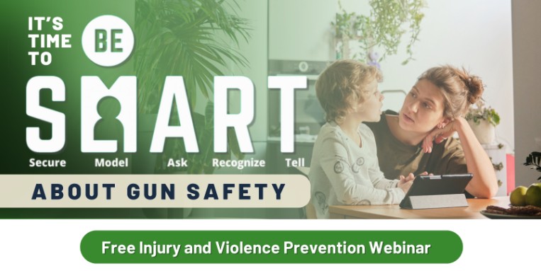 Virtual: Be SMART Webinar – Keeping Youth Safe from Firearm Injury