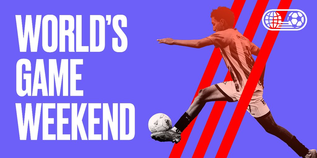 The World’s Game Weekend