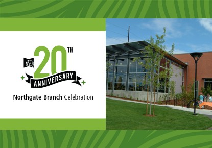 Northgate Branch 20th Anniversary Celebration