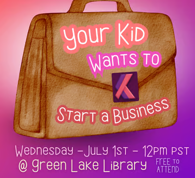 Your Kid Wants to Start a Business: Here’s How to Help