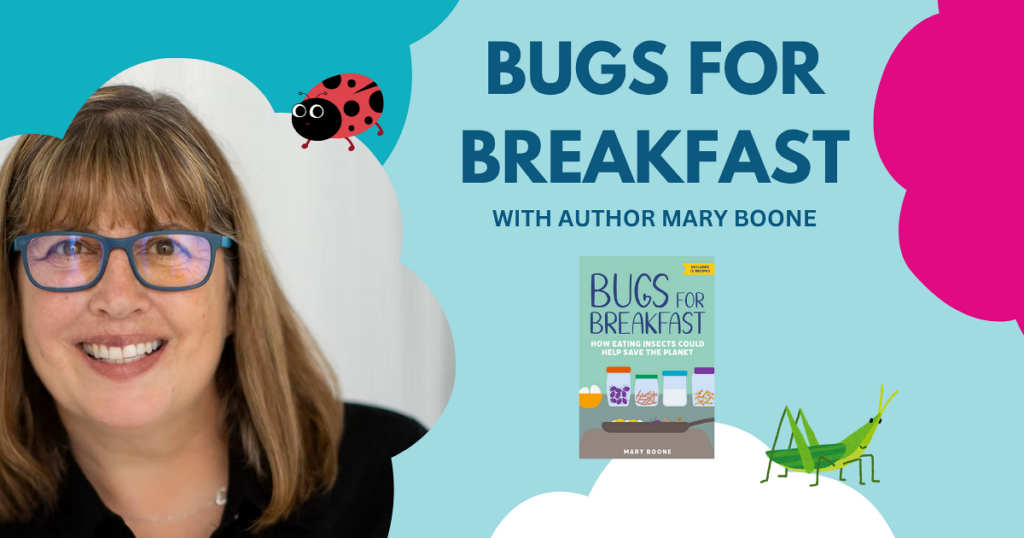 Bugs for Breakfast with Author Mary Boone