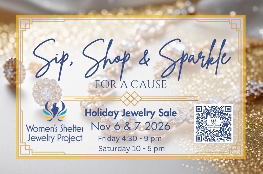 Sip, Shop, and Sparkle: Women’s Shelter Jewelry Project’s 2026 Annual Sale