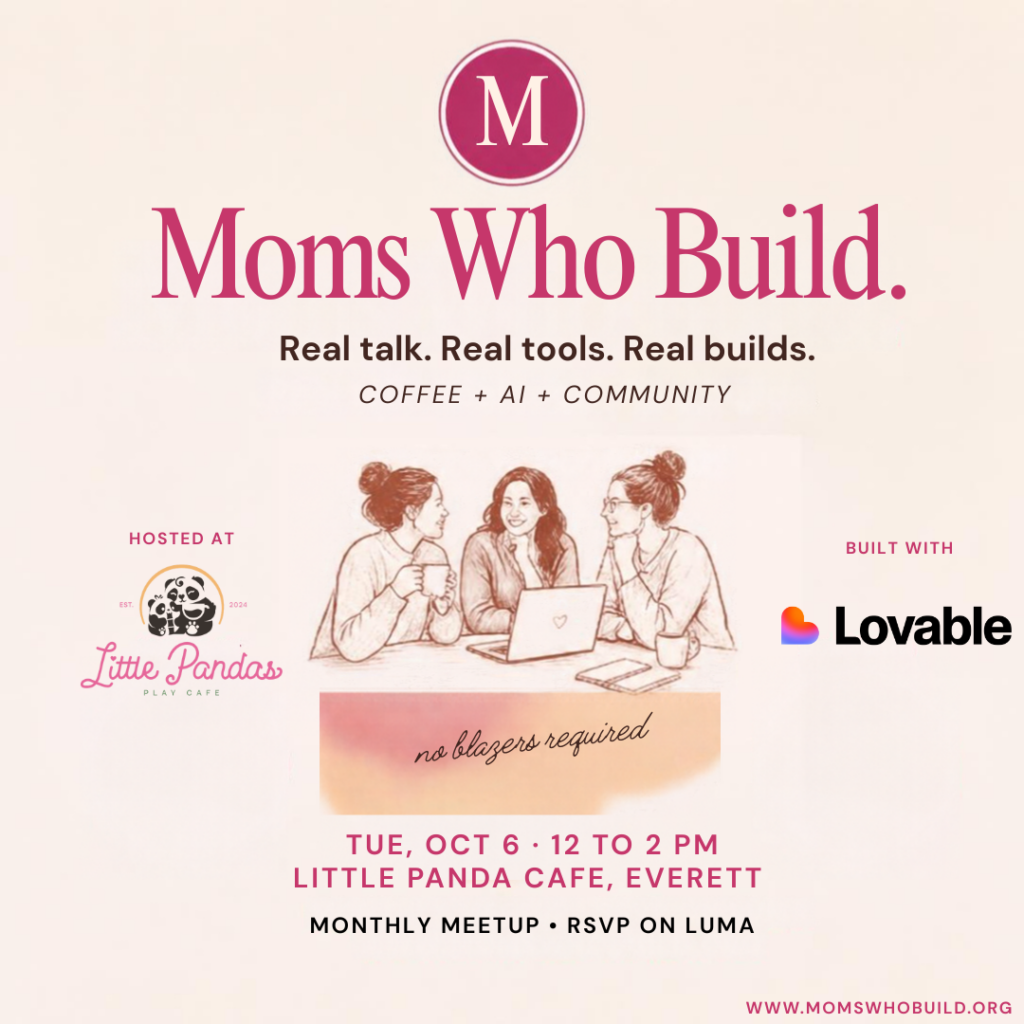 Moms Who Build Meetup: Get Started with AI